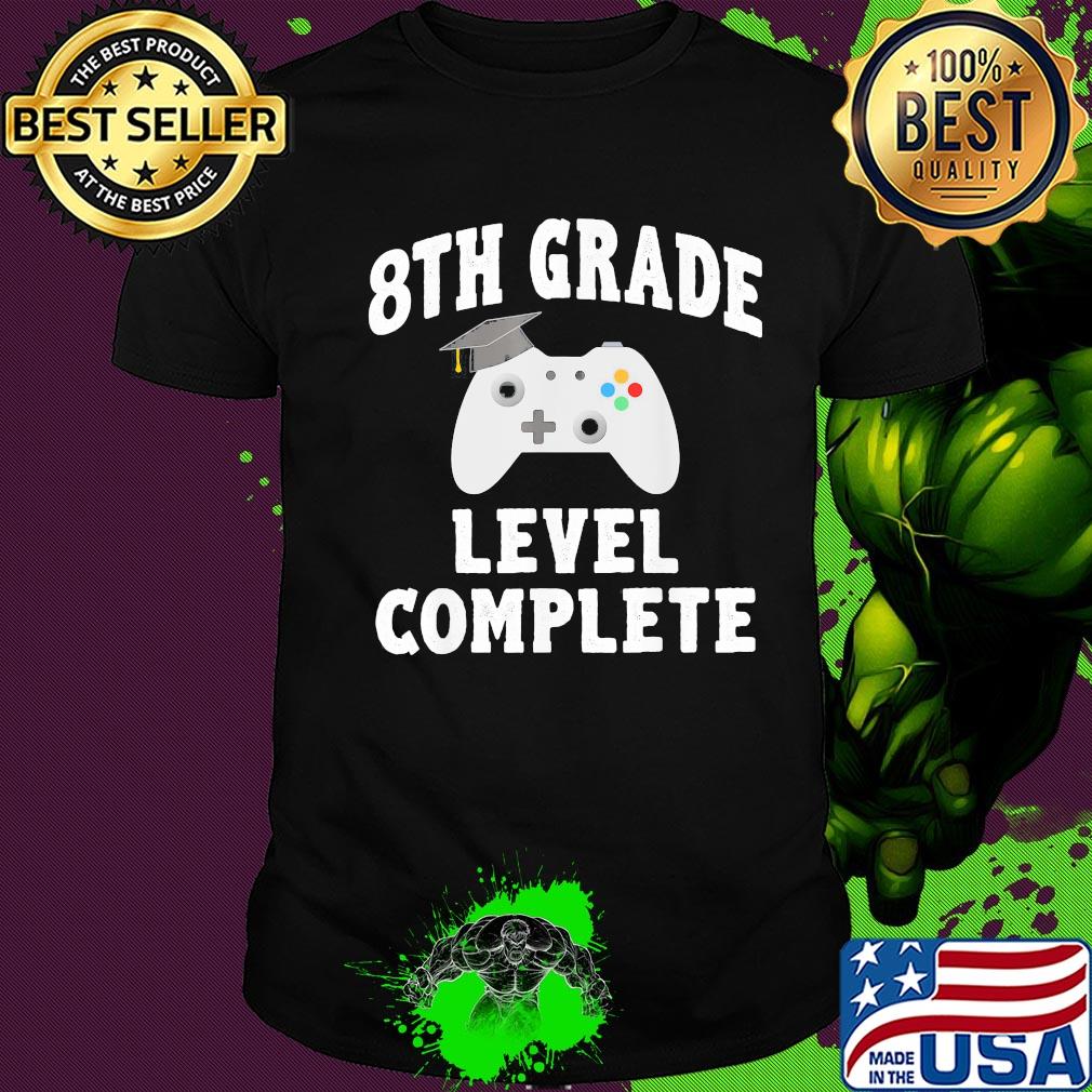 8th grade level complete game graduate shirt