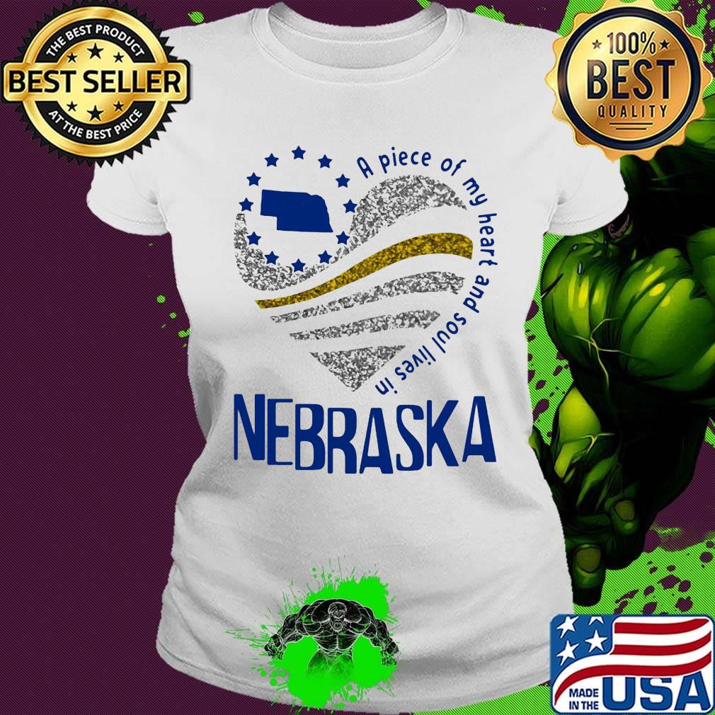 A piece of my heart and soul lives in Nebraska Map s Ladies tee A piece of my heart and soul lives in Nebraska Map s Ladies tee