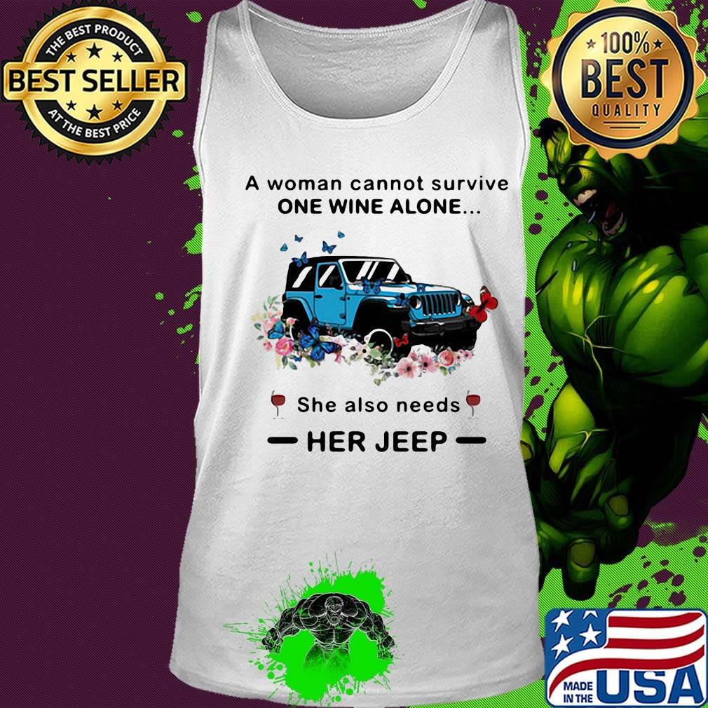 A woman cannot survive one wine alone she also needs her jeep Butterfly flowrer s Tank top A woman cannot survive one wine alone she also needs her jeep Butterfly flowrer s Tank top