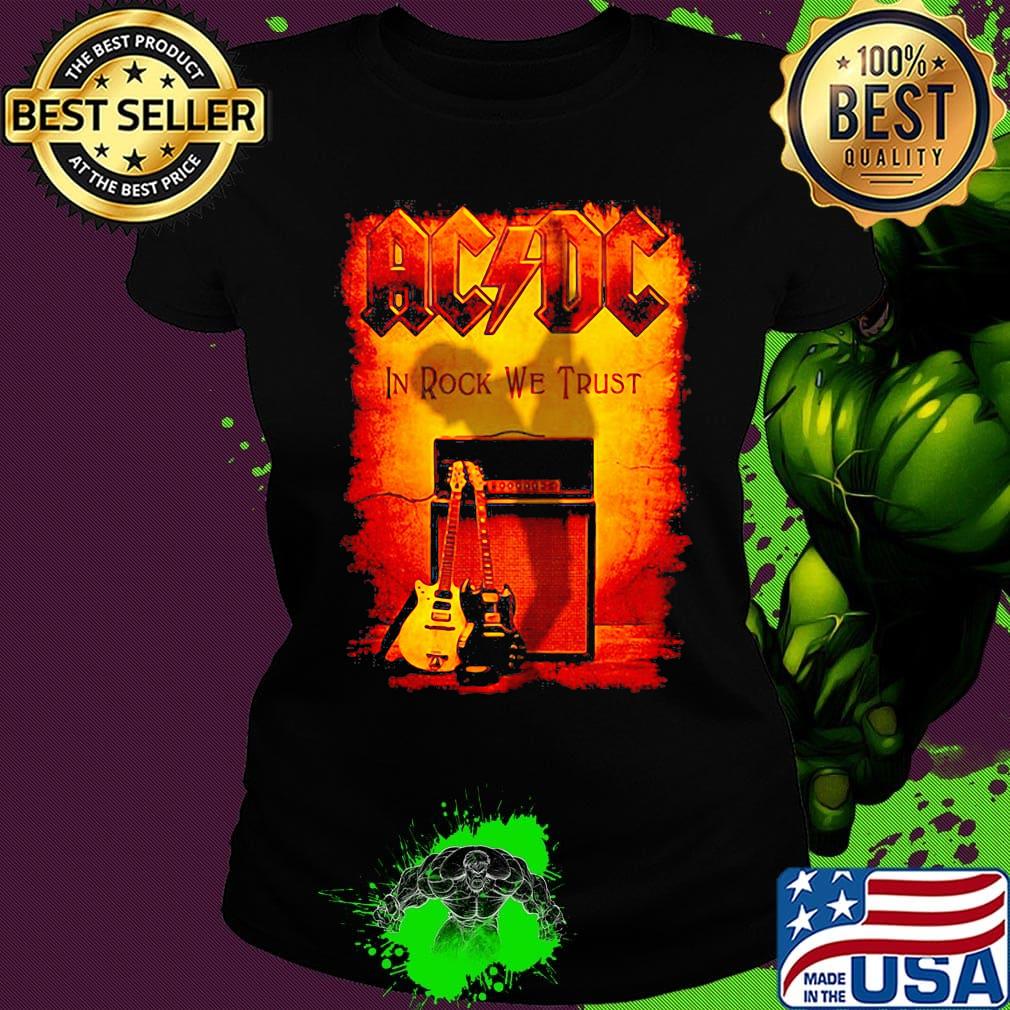 Acdc band in rock we trust s Ladies tee Acdc band in rock we trust s Ladies tee