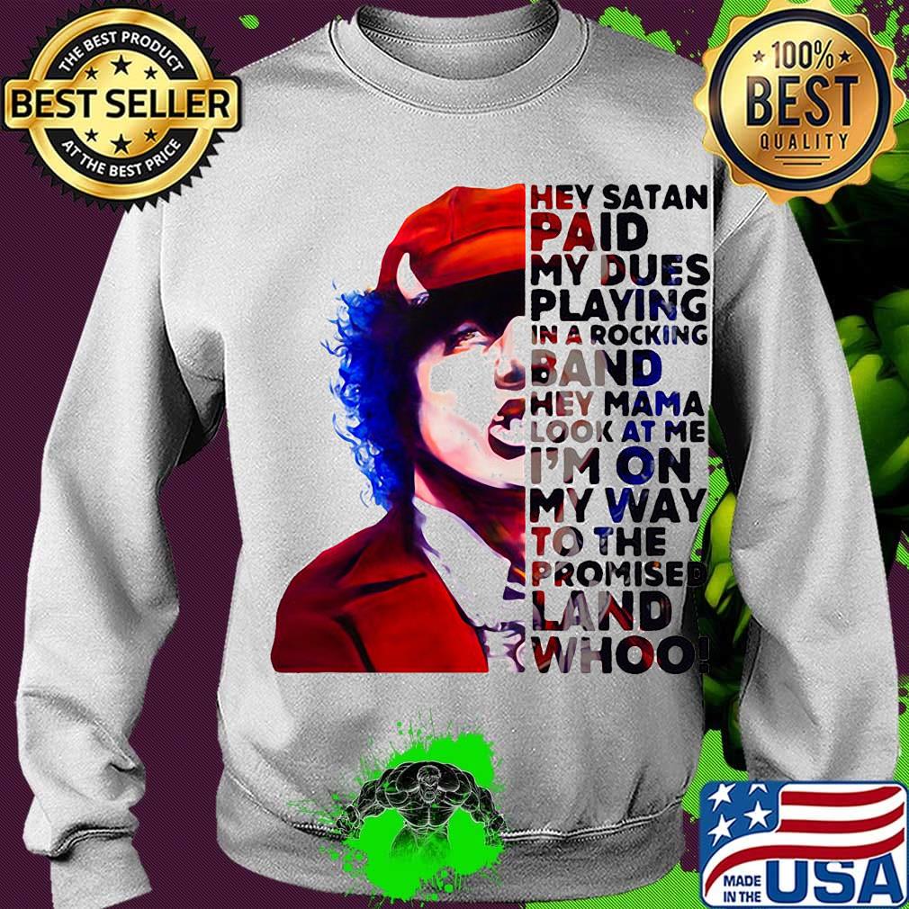 Acdc hey satan paid my dues playing in a rocking band hey mama look at me i'm on my way to the promised land whoo s Sweater Acdc hey satan paid my dues playing in a rocking band hey mama look at me i'm on my way to the promised land whoo s Sweater