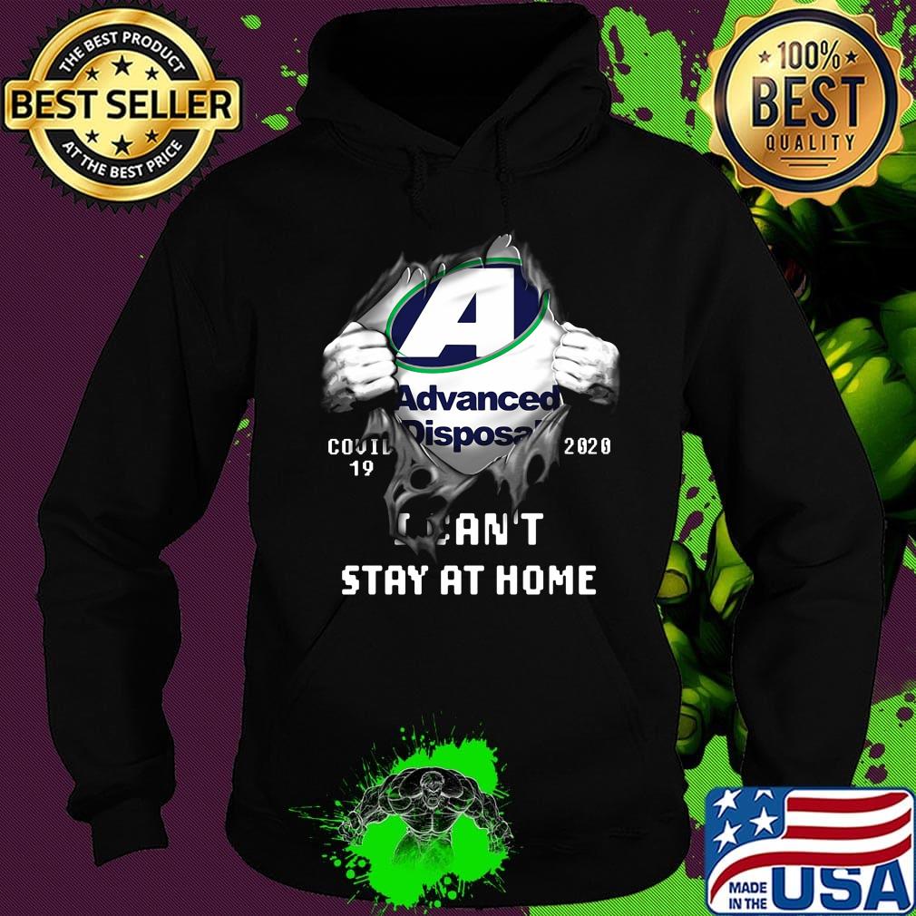 Advanced Disposal I can't stay at home s Hoodie Advanced Disposal I can't stay at home s Hoodie