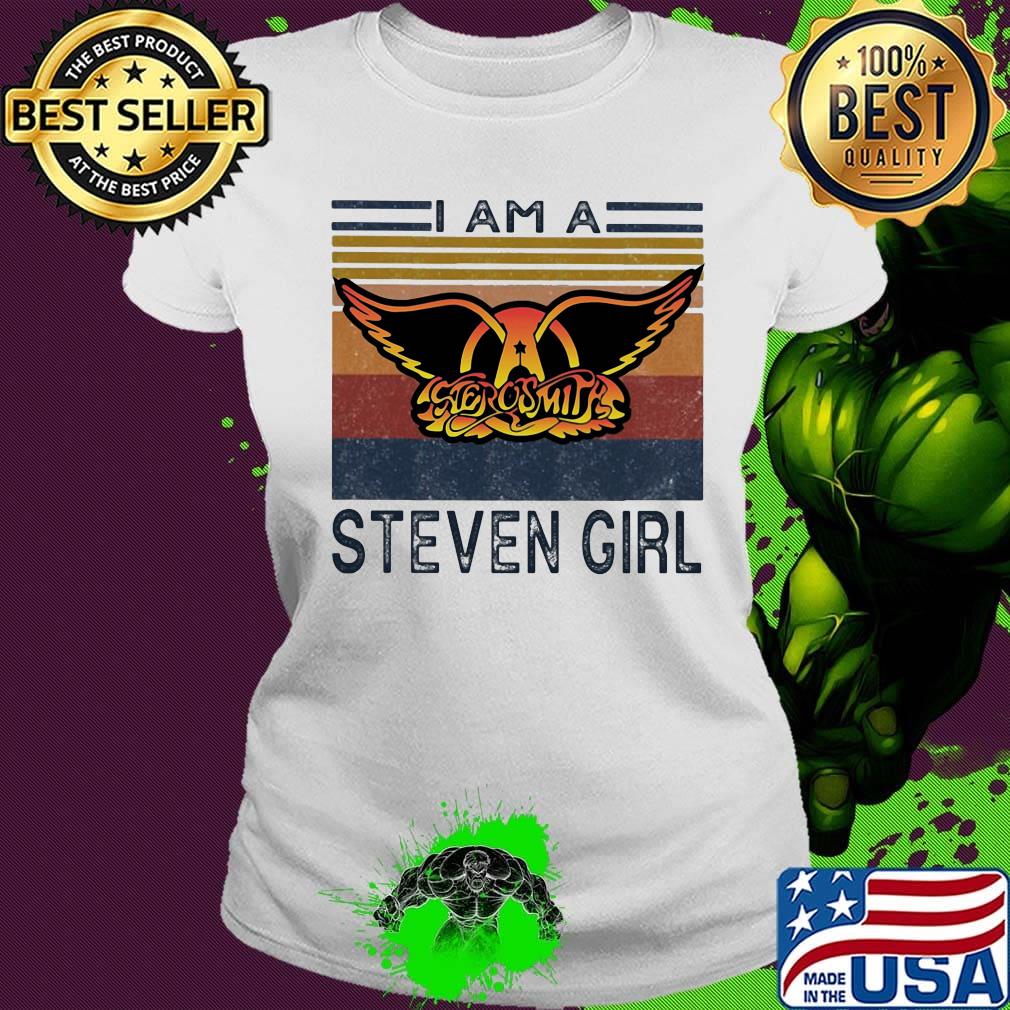 Aerosmith i am a steven girl vintage retro s Ladies tee Aerosmith i am a steven girl vintage retro s Ladies tee