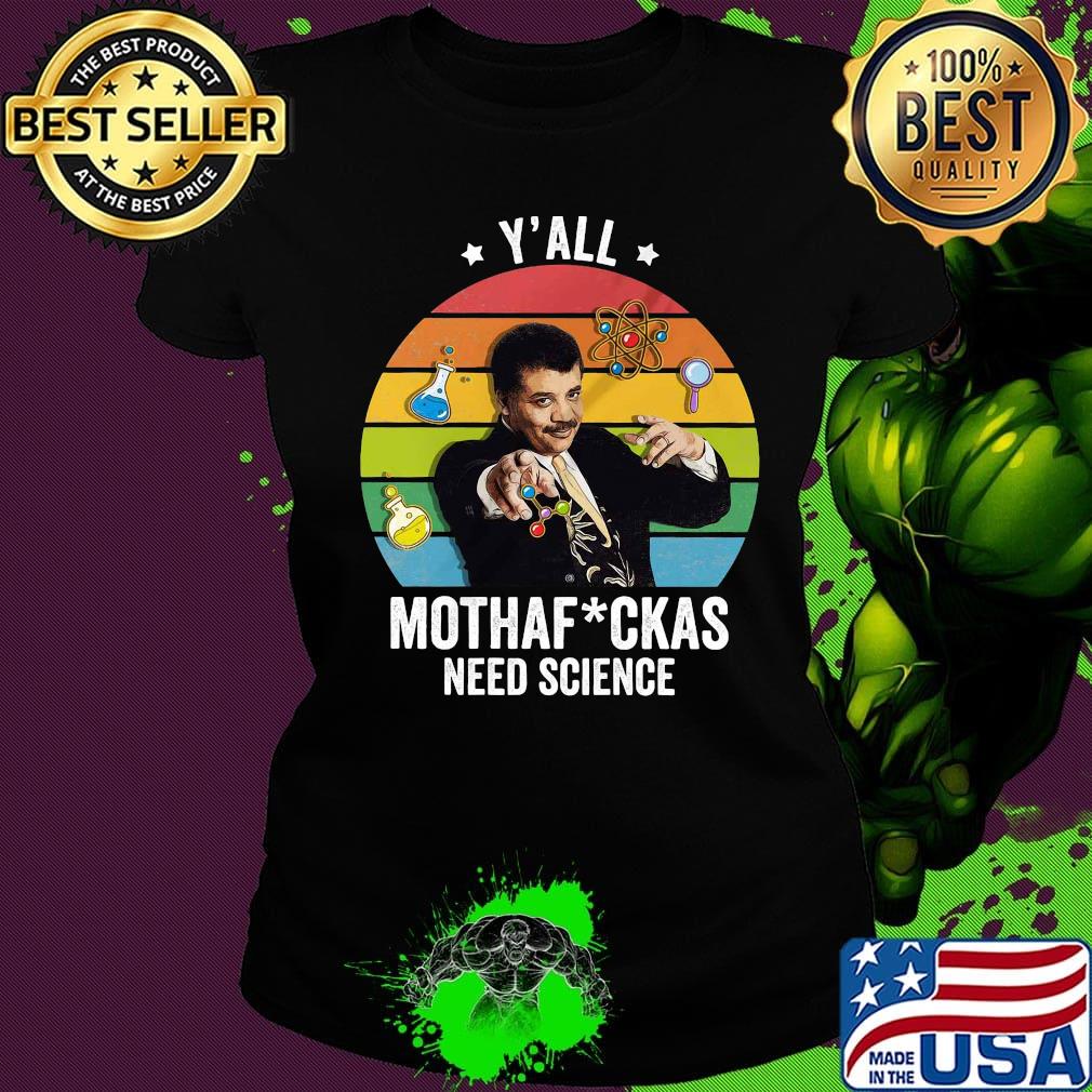 Albert einstein y'all mothefuckas need science vintage retro s Ladies tee Albert einstein y'all mothefuckas need science vintage retro s Ladies tee