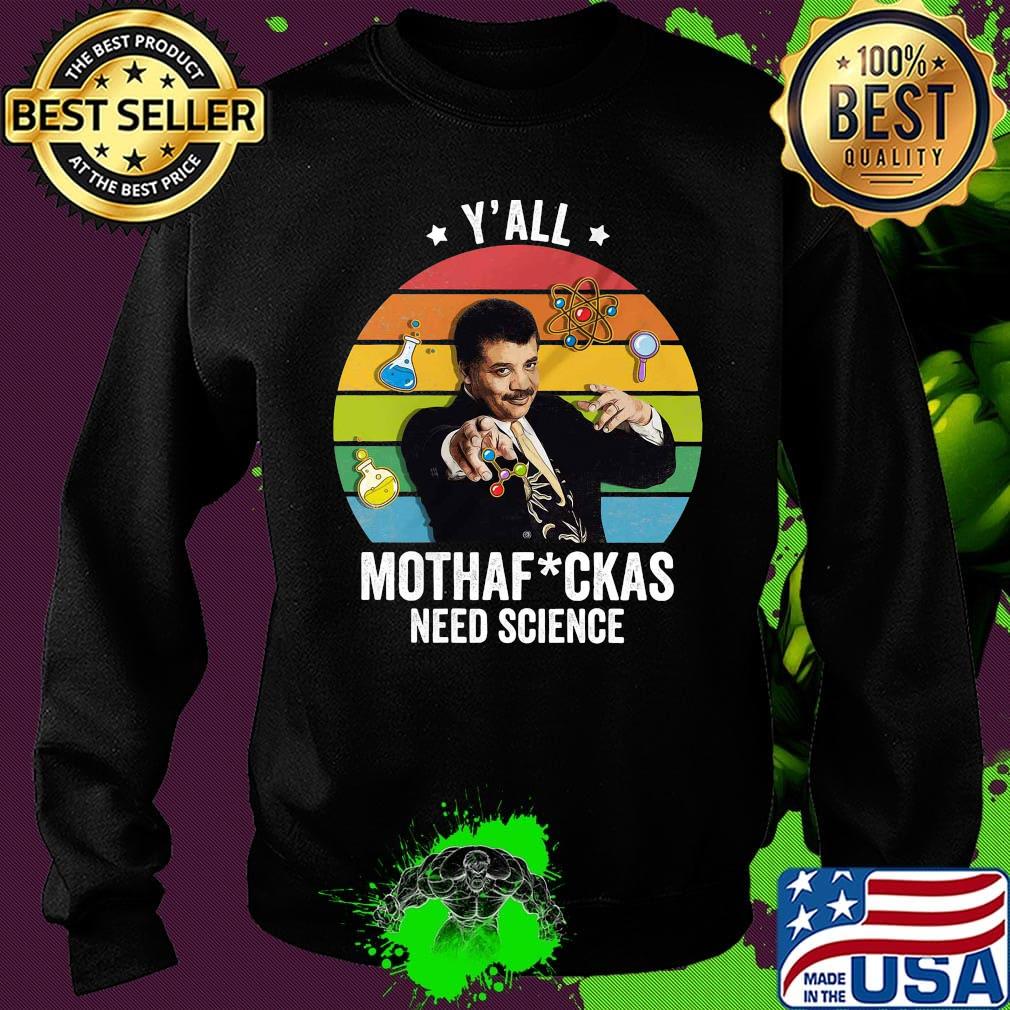 Albert einstein y'all mothefuckas need science vintage retro s Sweater Albert einstein y'all mothefuckas need science vintage retro s Sweater