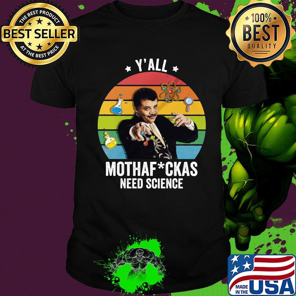 Albert einstein y'all mothefuckas need science vintage retro shirt Albert einstein y'all mothefuckas need science vintage retro shirt