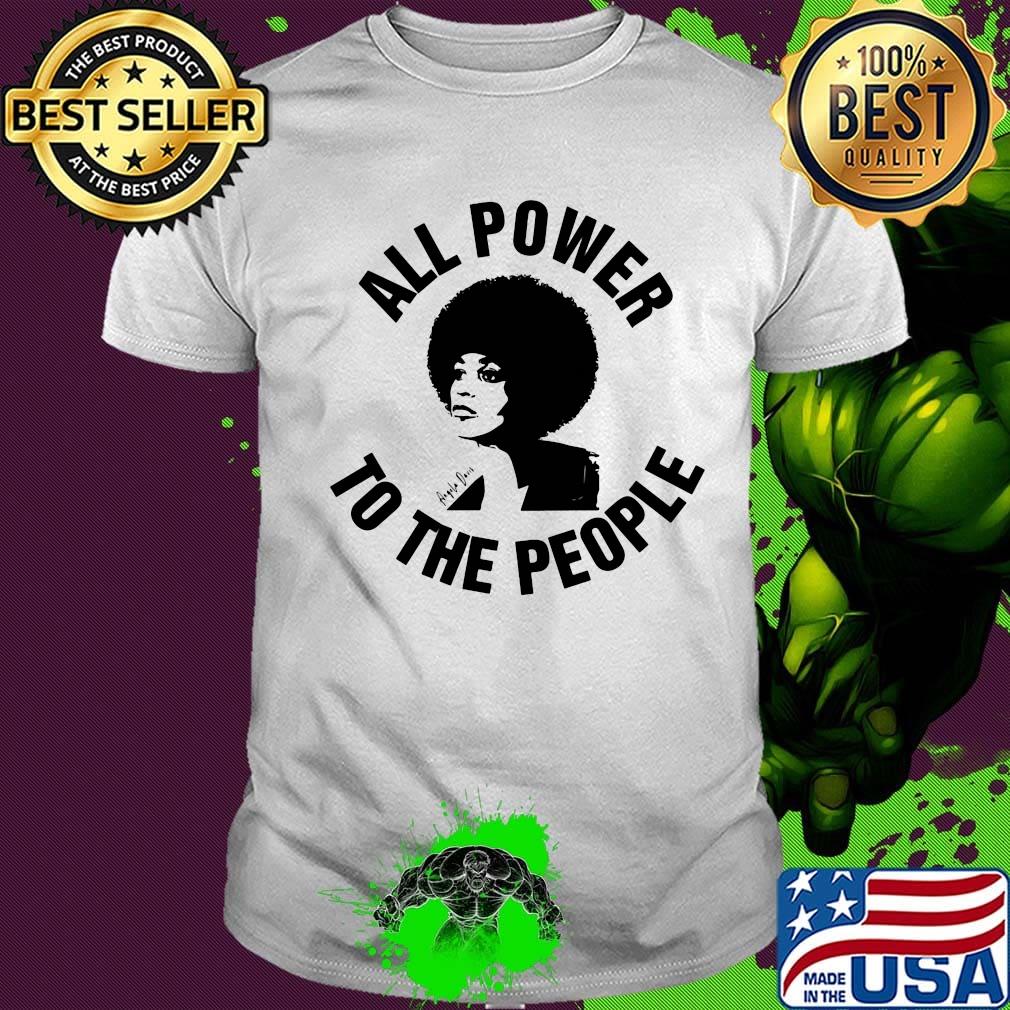 All power to the people angela davis shirt