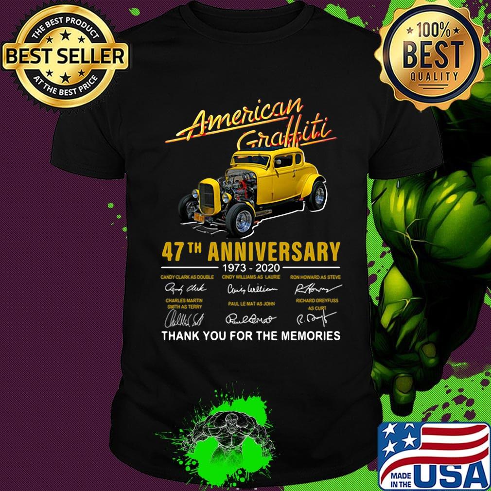 American graffiti 47th anniversary 1973 2020 thank you for the memories signatures shirt