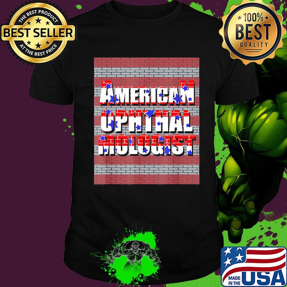 American ophthalmologist wall happy independence day shirt American ophthalmologist wall happy independence day shirt