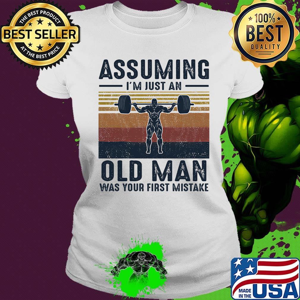 Assuming I'm just an old man was your first mistake vintage retro s Ladies tee Assuming I'm just an old man was your first mistake vintage retro s Ladies tee