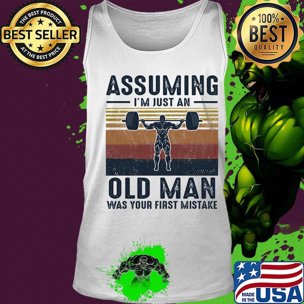 Assuming I'm just an old man was your first mistake vintage retro s Tank top Assuming I'm just an old man was your first mistake vintage retro s Tank top