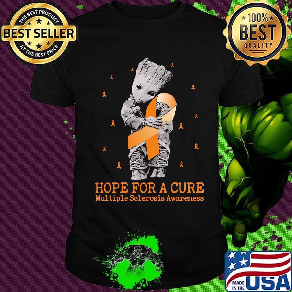 Baby groot hug hope for a cure multiple sclerosis awareness shirt