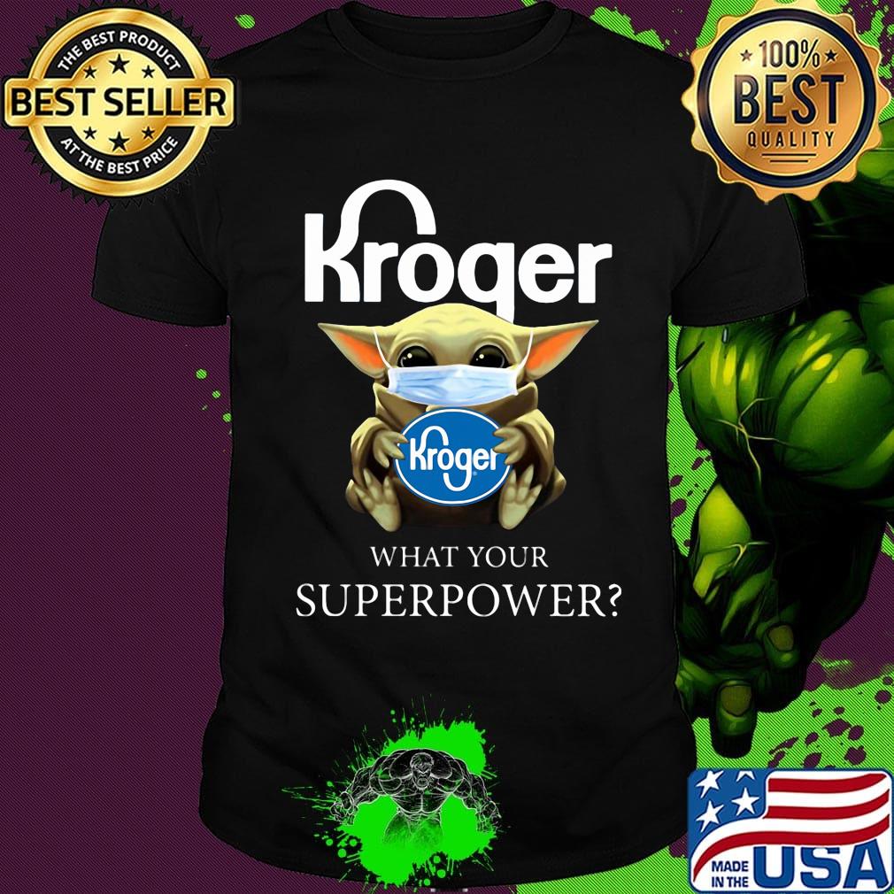 Baby yoda face mask hug Kroger What your superpower shirt