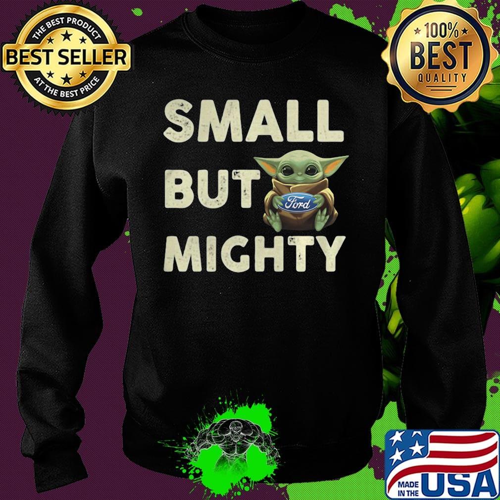 Baby yoda hug ford small but mighty s Sweater Baby yoda hug ford small but mighty s Sweater
