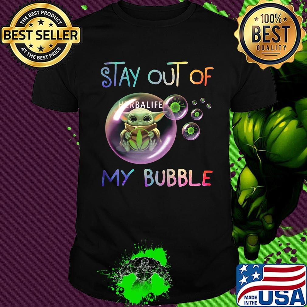 Baby yoda hug herbalife stay out of my bubble covid-19 shirt