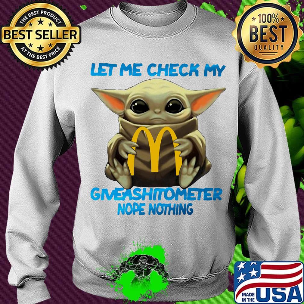Baby yoda hug mcdonald's let me check my giveashitometer nope nothing s Sweater Baby yoda hug mcdonald's let me check my giveashitometer nope nothing s Sweater