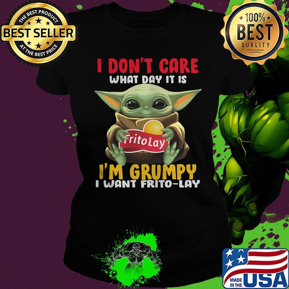 Baby yoda i don't care what day it is i'm grumpy i want frito lay logo s Ladies tee Baby yoda i don't care what day it is i'm grumpy i want frito lay logo s Ladies tee