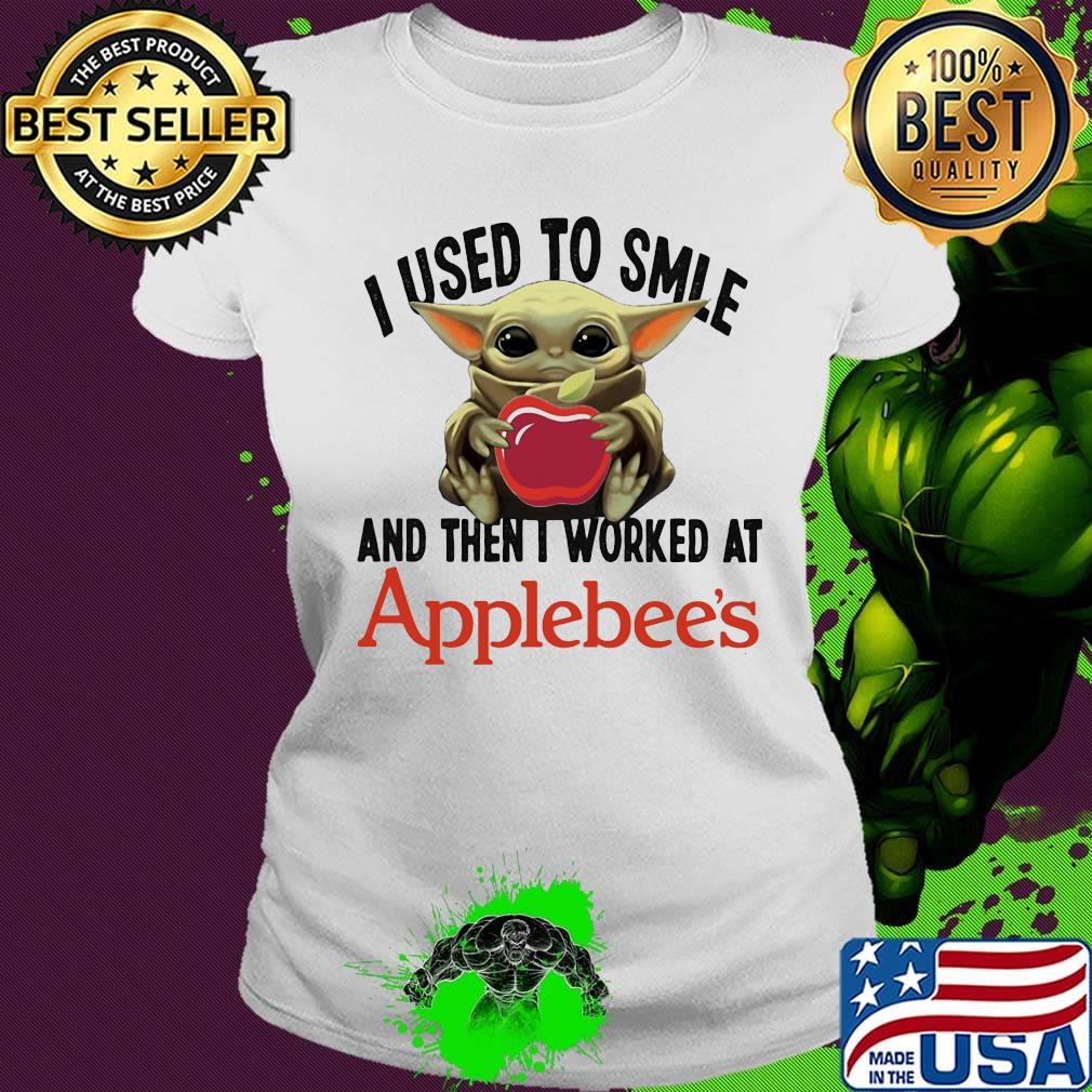 Baby yoda i used to smile and then i worked at applebee's s Ladies tee Baby yoda i used to smile and then i worked at applebee's s Ladies tee