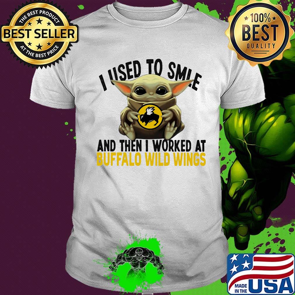 Baby yoda i used to smile and then i worked at buffalo wild wings shirt