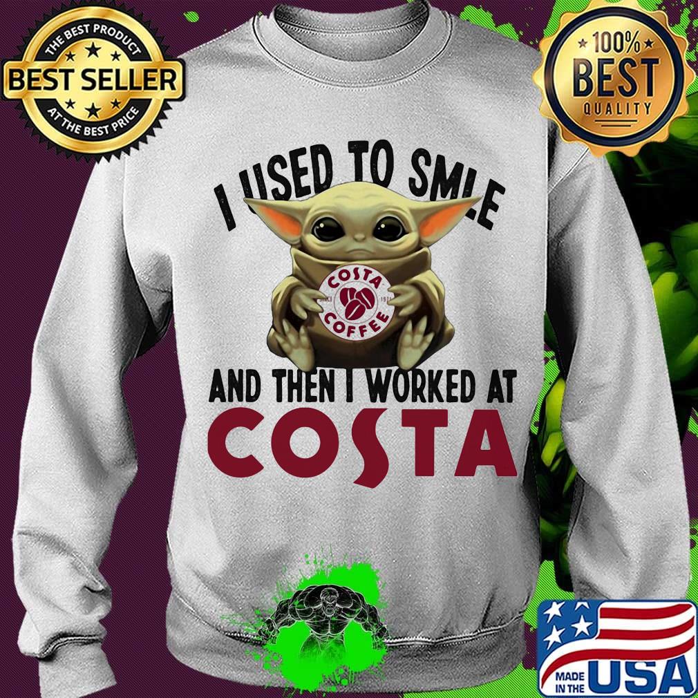 Baby yoda i used to smile and then i worked at costa s Sweater Baby yoda i used to smile and then i worked at costa s Sweater