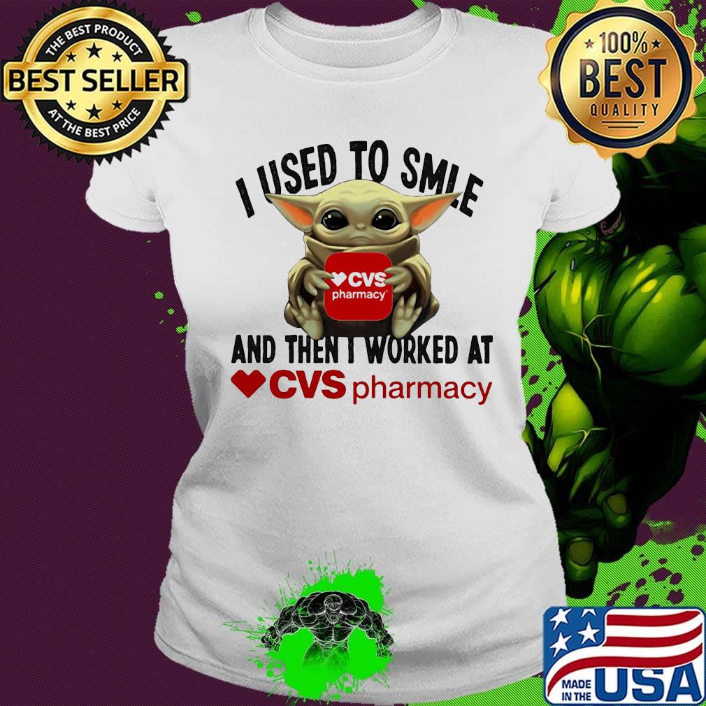 Baby yoda i used to smile and then i worked at cvs pharmacy s Ladies tee Baby yoda i used to smile and then i worked at cvs pharmacy s Ladies tee