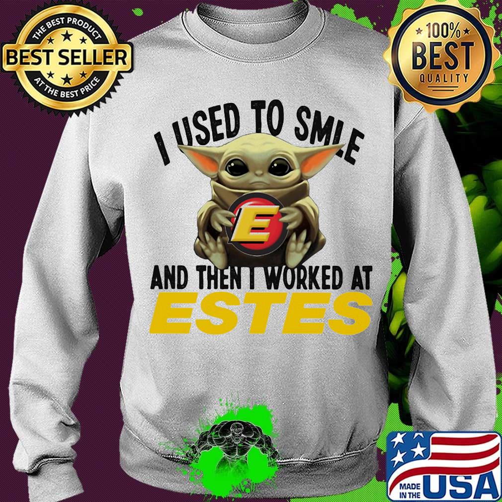 Baby yoda i used to smile and then i worked at estes s Sweater Baby yoda i used to smile and then i worked at estes s Sweater