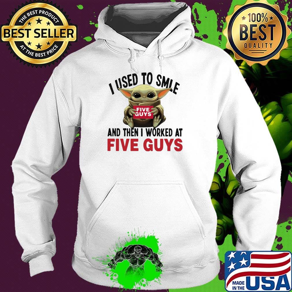 Baby yoda i used to smile and then i worked at five guys s Hoodie Baby yoda i used to smile and then i worked at five guys s Hoodie