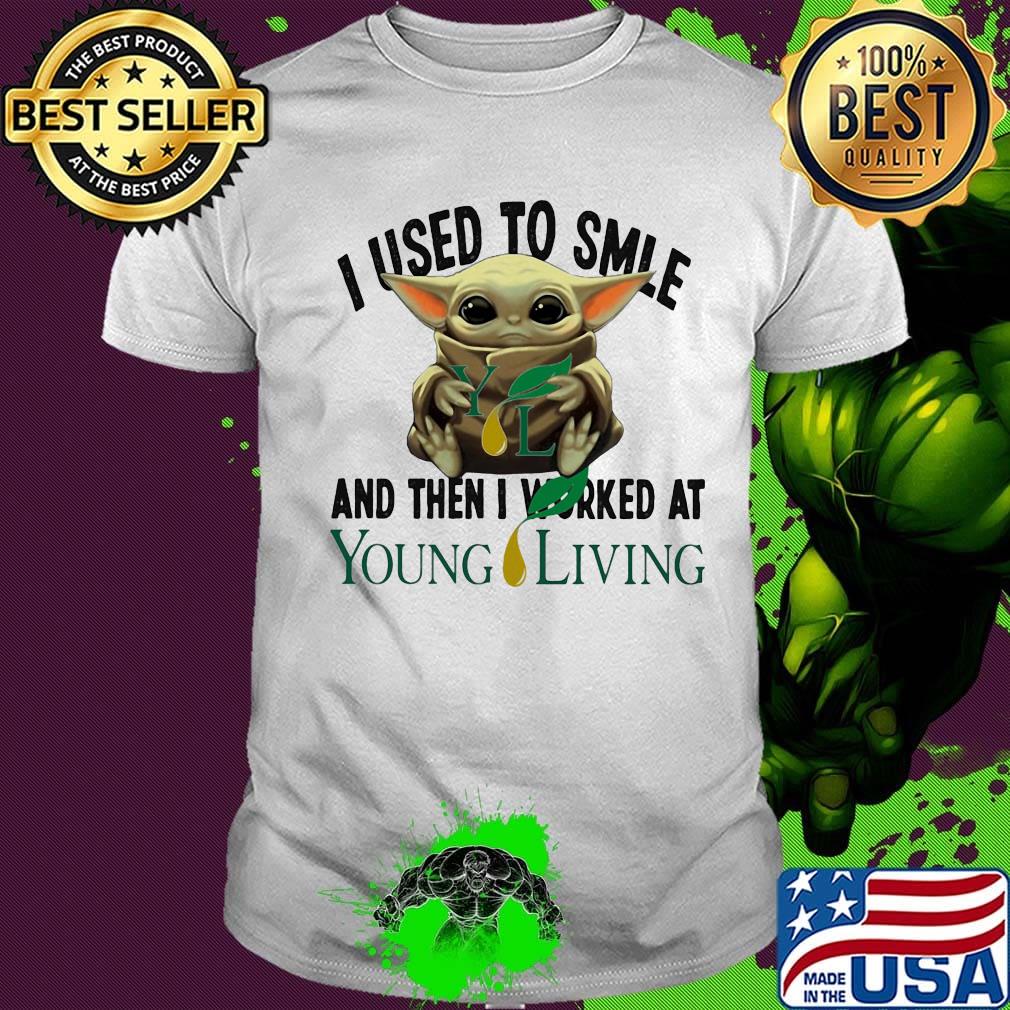Baby yoda i used to smile and then i worked at young living shirt