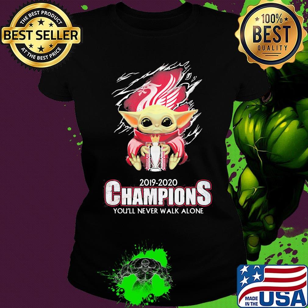 Baby yoda liverpool 2019 2020 champions you'll never walk alone s Ladies tee Baby yoda liverpool 2019 2020 champions you'll never walk alone s Ladies tee