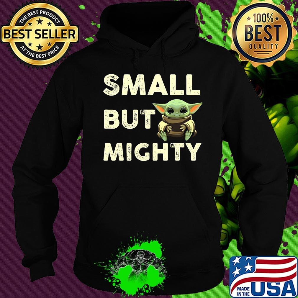 Baby yoda small but mighty black s Hoodie Baby yoda small but mighty black s Hoodie