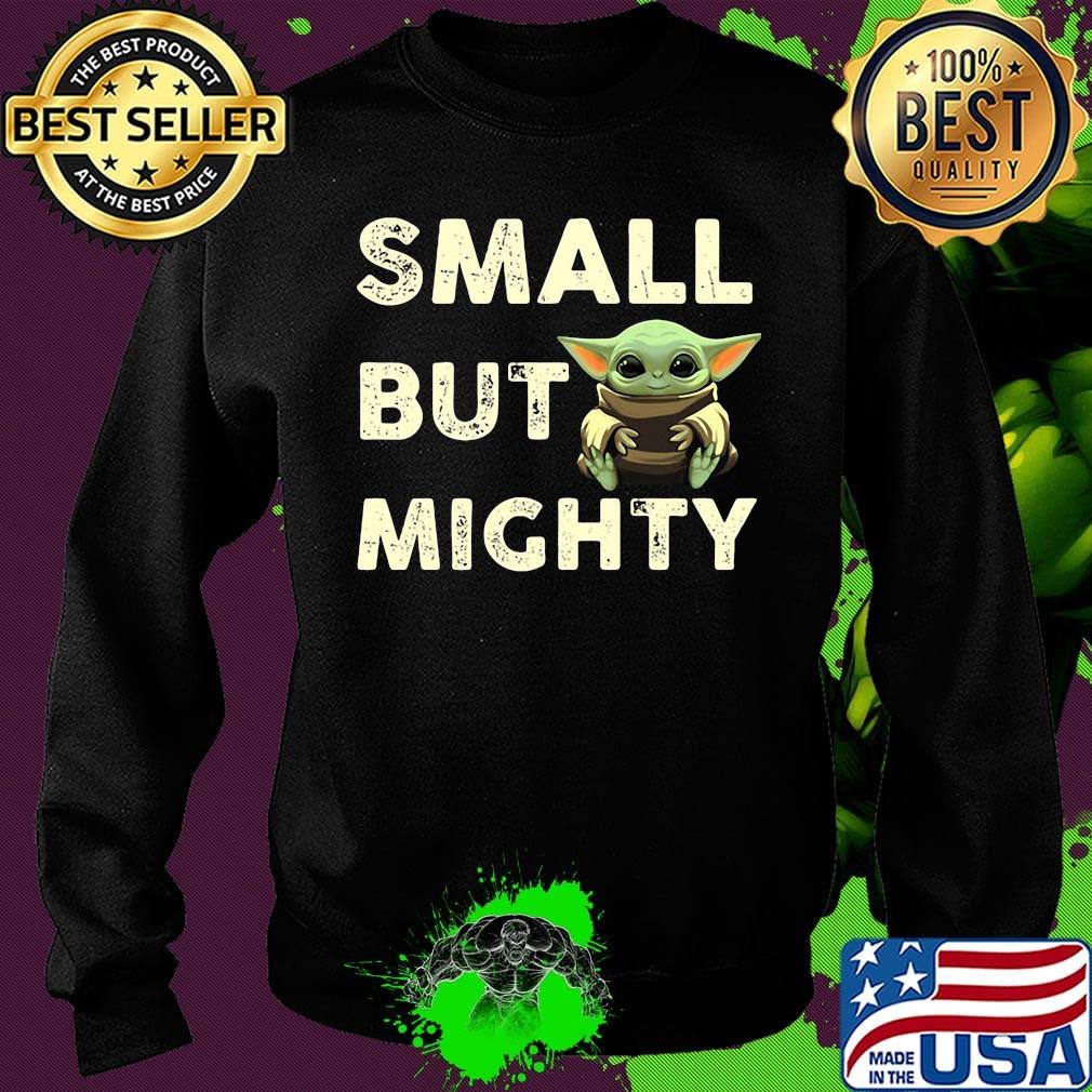 Baby yoda small but mighty black s Sweater Baby yoda small but mighty black s Sweater