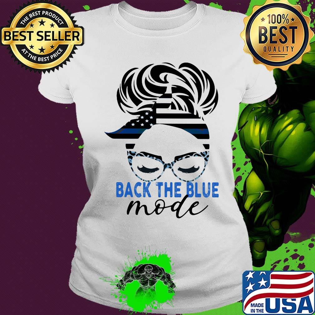 Back The Blue Mode Woman Independence Day Shirt Ladies tee Back The Blue Mode Woman Independence Day Shirt Ladies tee