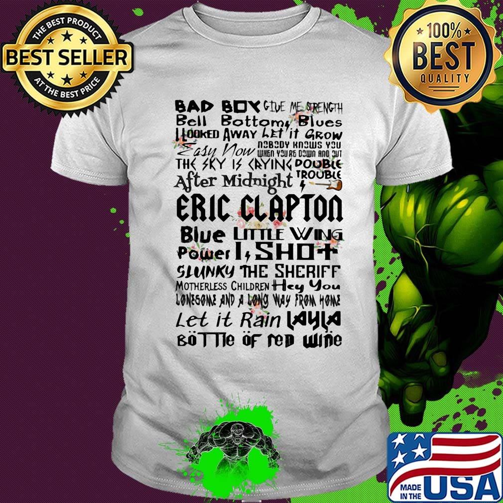 Bad boy bell bottom blues i looked away let it grow eric clapton shirt