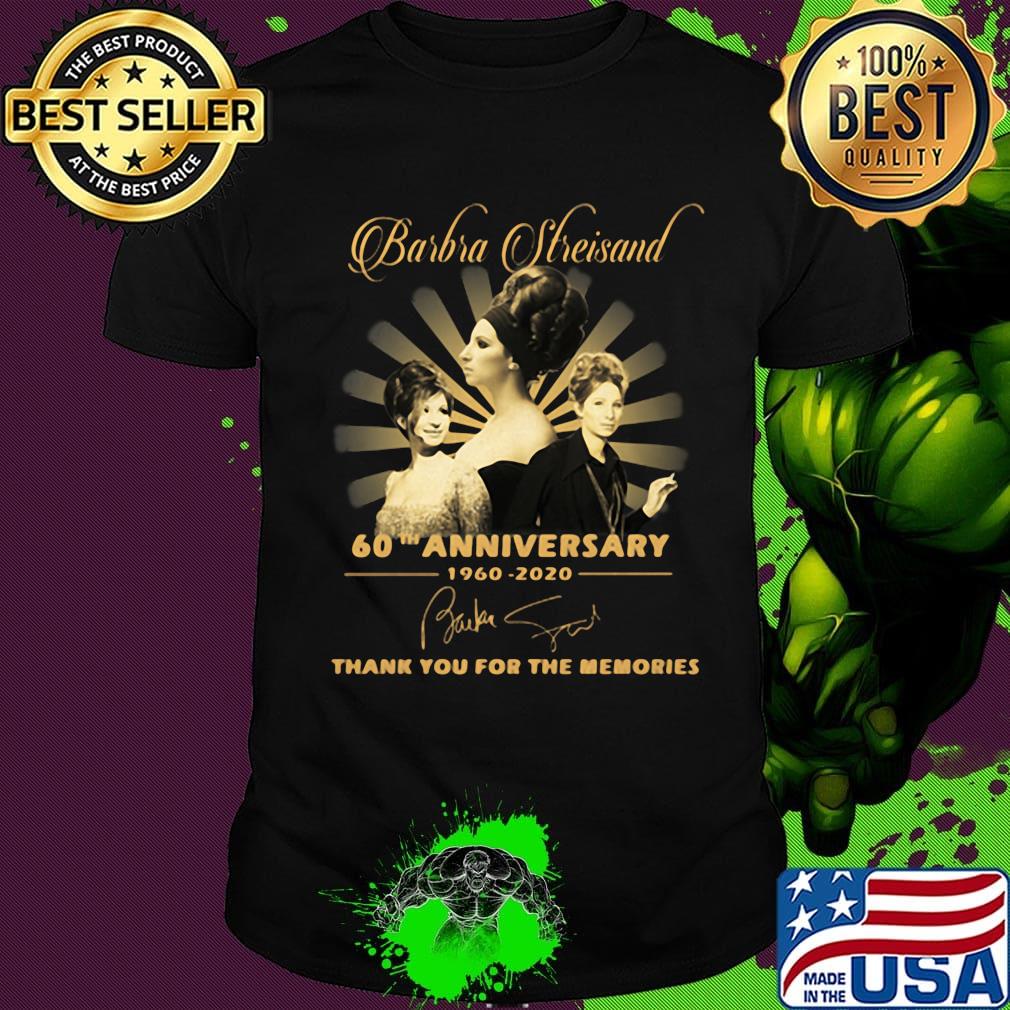 Barbra Streisand 60Th anniversary 1960-2020 Signatures Thank you for the memories shirt