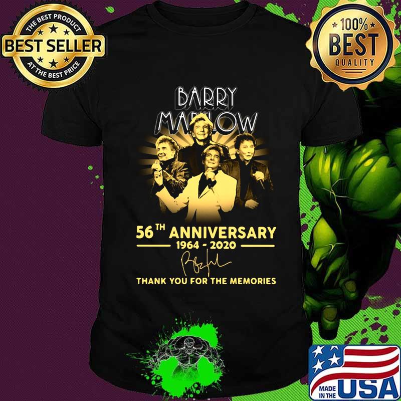 Barry manilow 56th anniversary 1964 2020 thank you for the memories signatures shirt