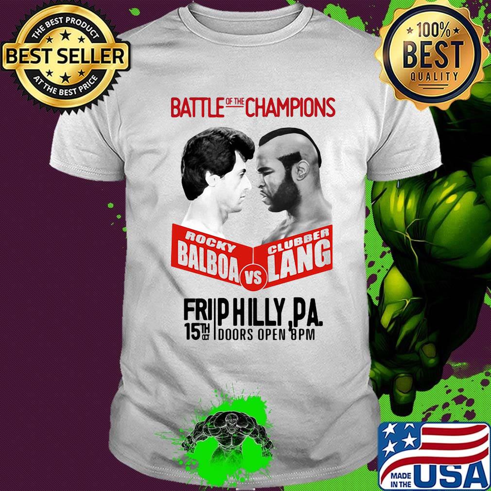 Battle of the champions rocky balboa vs clubber lang fri 15th october doors open 8pm shirt