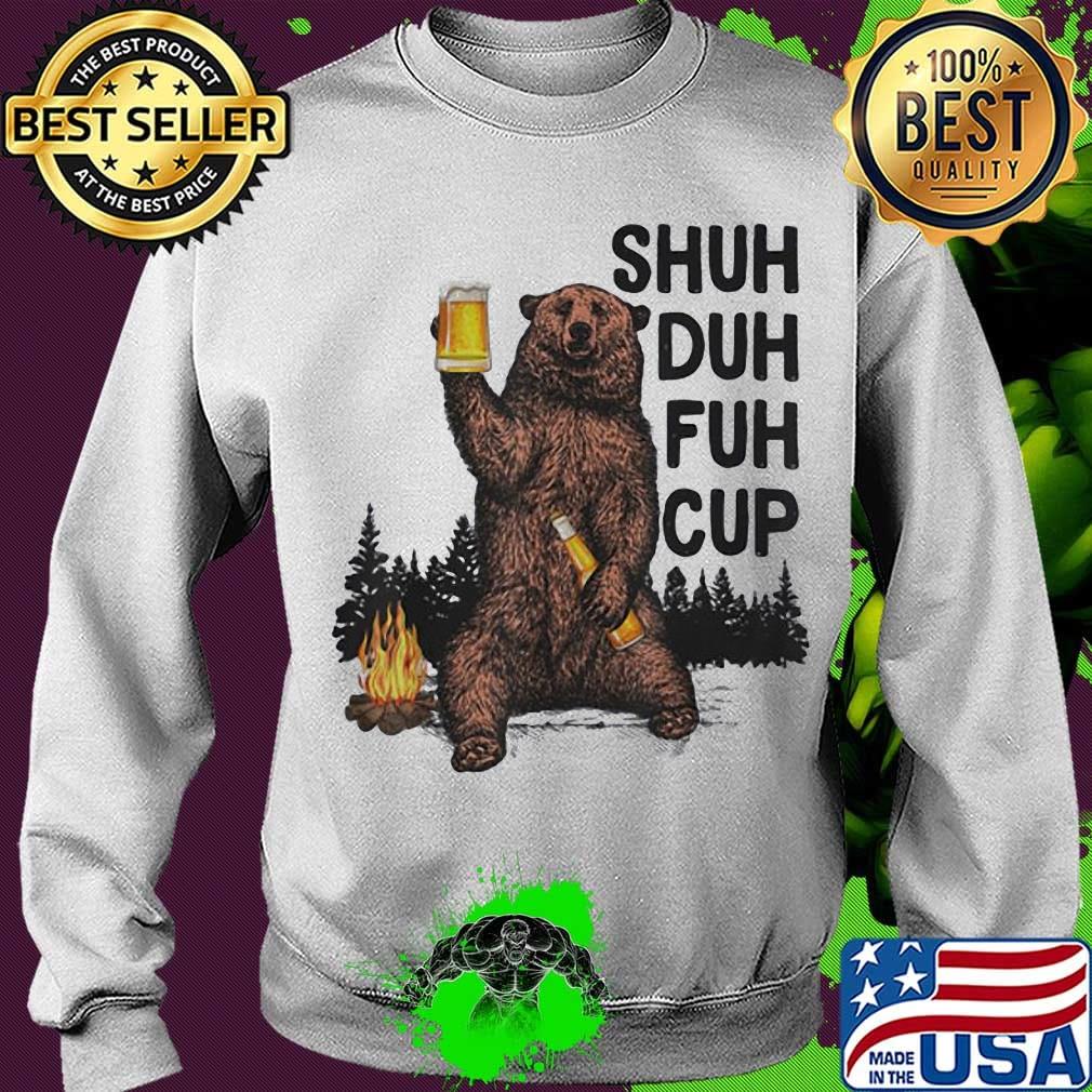 Bear drink beer shuh duh fuh cup pine s Sweater Bear drink beer shuh duh fuh cup pine s Sweater