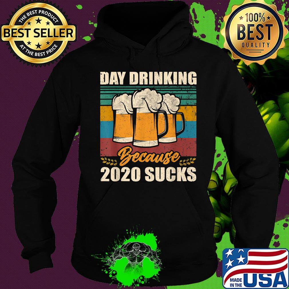 Beer day drinking because 2020 sucks vintage retro s Hoodie Beer day drinking because 2020 sucks vintage retro s Hoodie