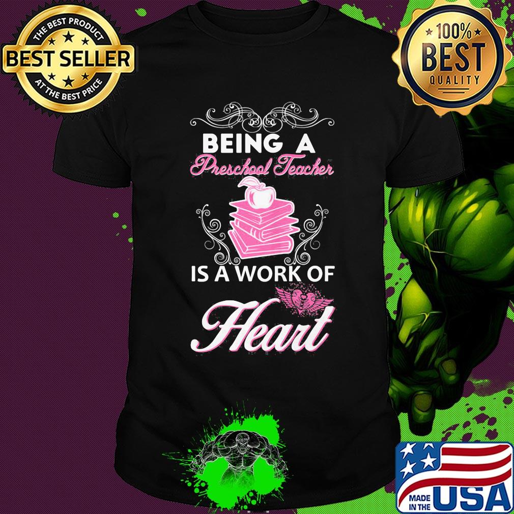 Being a Preschool teacher is a work of heart Apple Book shirt