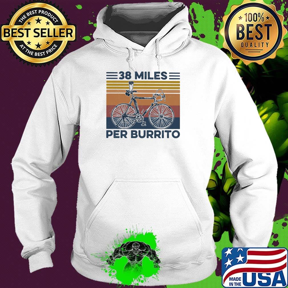 Bicycle 38 miles per burrito vintage retro s Hoodie Bicycle 38 miles per burrito vintage retro s Hoodie