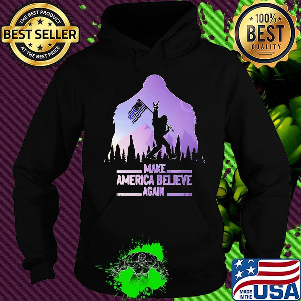Bigfoot flag make america believe again s Hoodie Bigfoot flag make america believe again s Hoodie