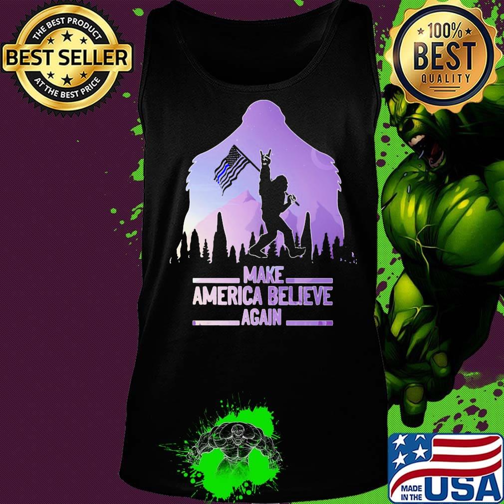 Bigfoot flag make america believe again s Tank top Bigfoot flag make america believe again s Tank top