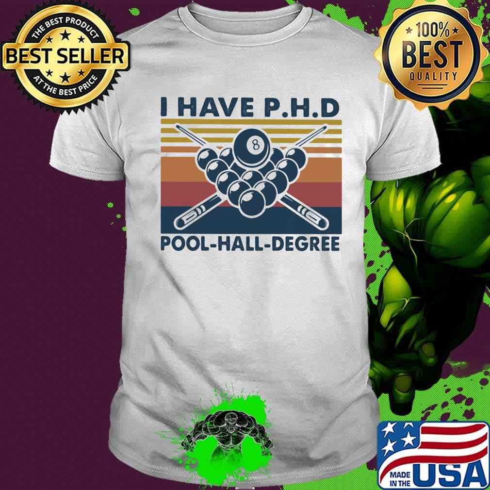 Billars I have P.H.D pool -hall-degree vintage retro shirt