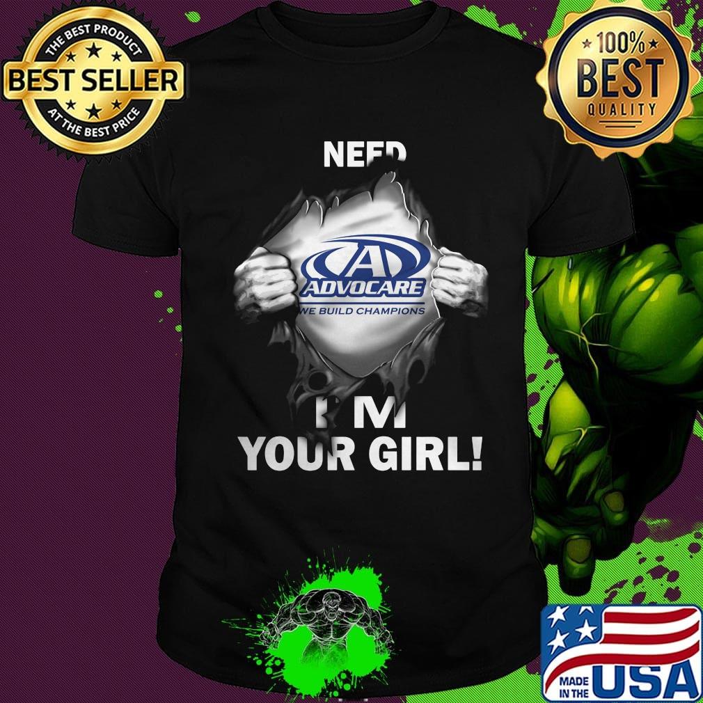 Blood insides advocare we build champions need i'm your girl shirt