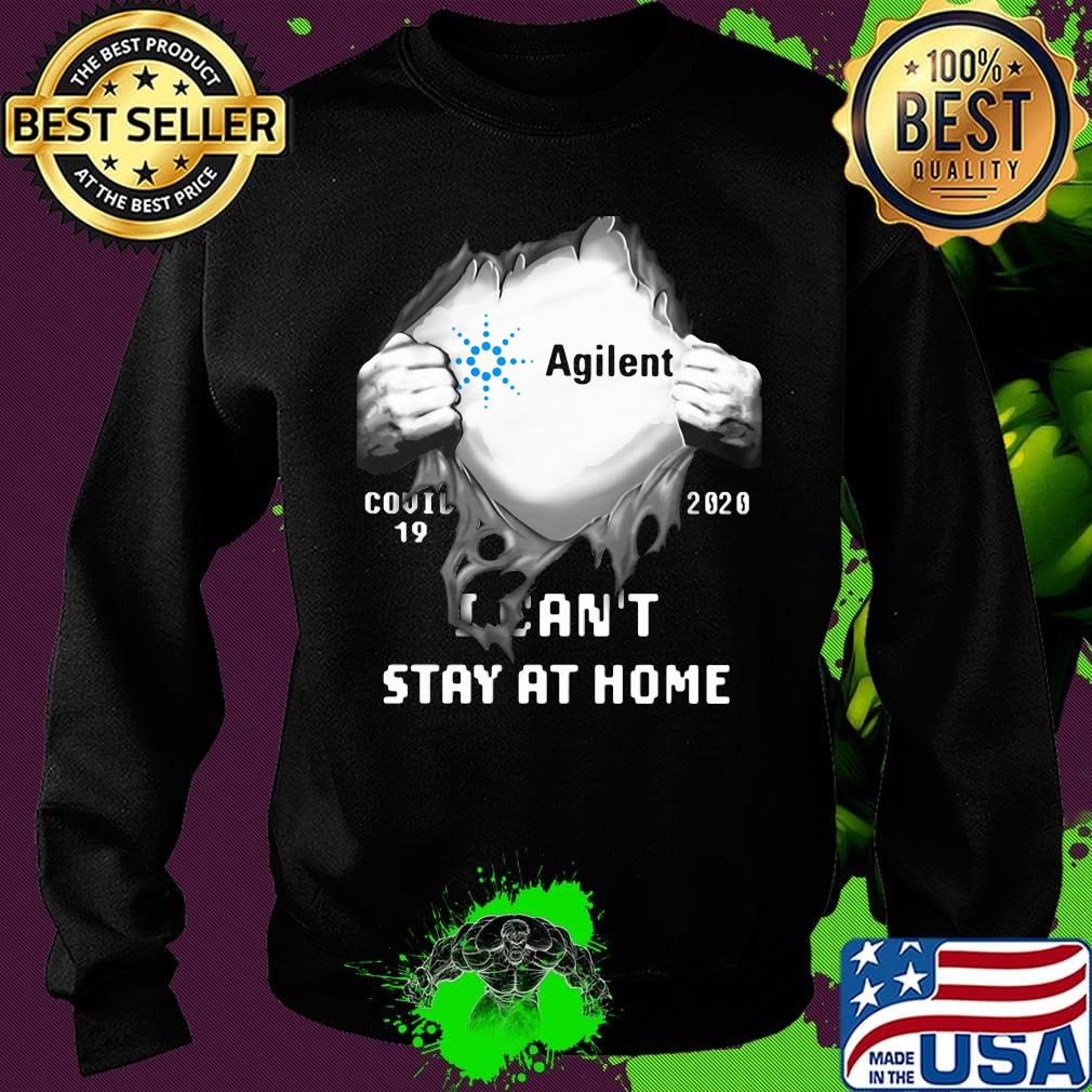 Blood insides agilent covid-19 2020 i can't stay at home s Sweater Blood insides agilent covid-19 2020 i can't stay at home s Sweater