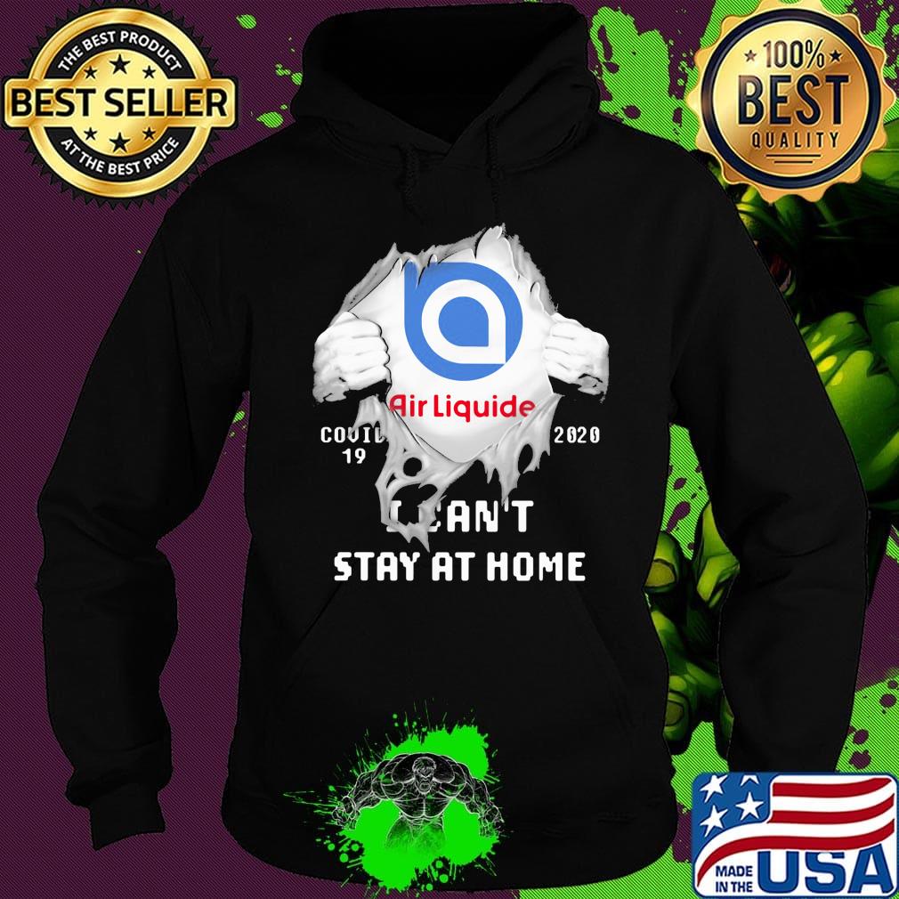 Blood insides air liquide covid-19 2020 i can't stay at home s Hoodie Blood insides air liquide covid-19 2020 i can't stay at home s Hoodie