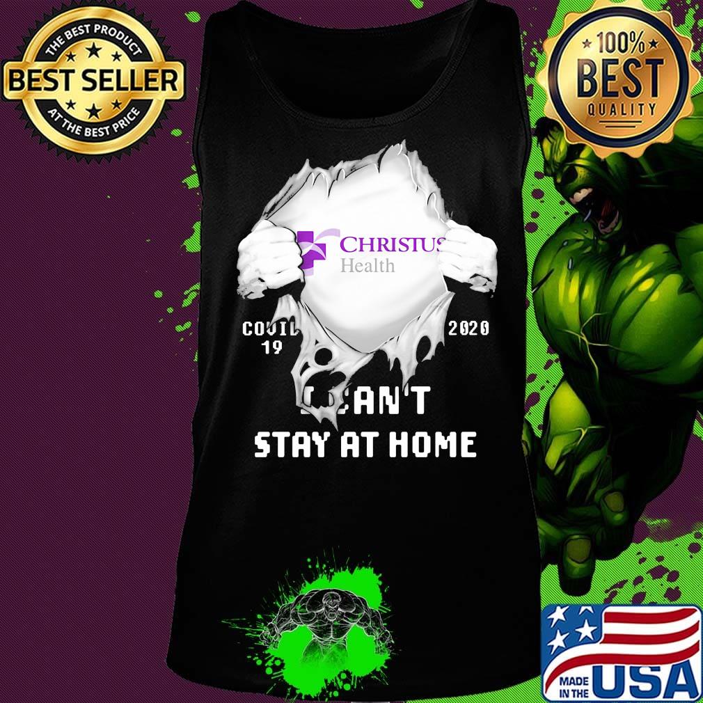 Blood insides christus health covid-19 2020 i can't stay at home s Tank top Blood insides christus health covid-19 2020 i can't stay at home s Tank top