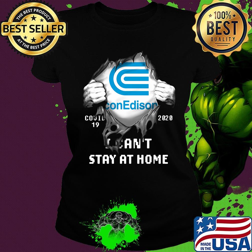 Blood insides con edison covid-19 2020 i can't stay at home s Ladies tee Blood insides con edison covid-19 2020 i can't stay at home s Ladies tee