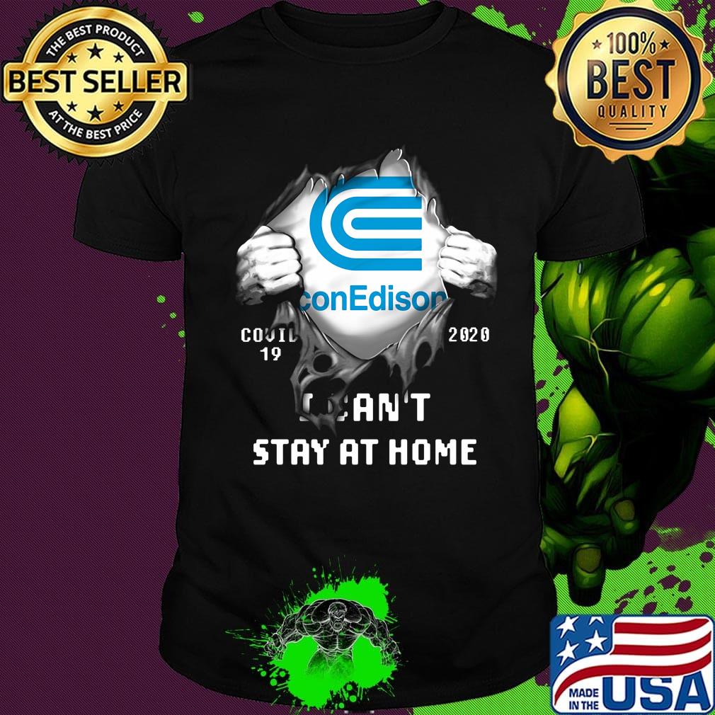 Blood insides con edison covid-19 2020 i can't stay at home shirt