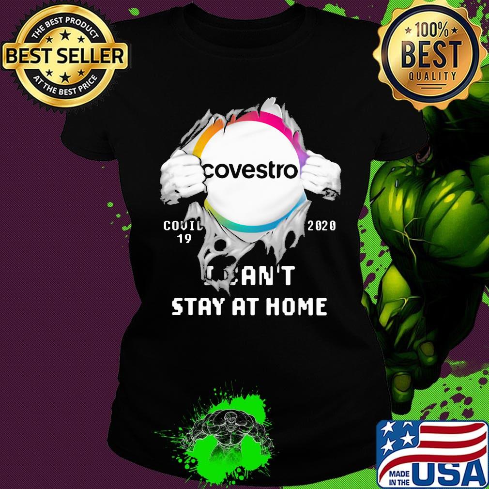 Blood insides covestro covid-19 2020 i can't stay at home s Ladies tee Blood insides covestro covid-19 2020 i can't stay at home s Ladies tee